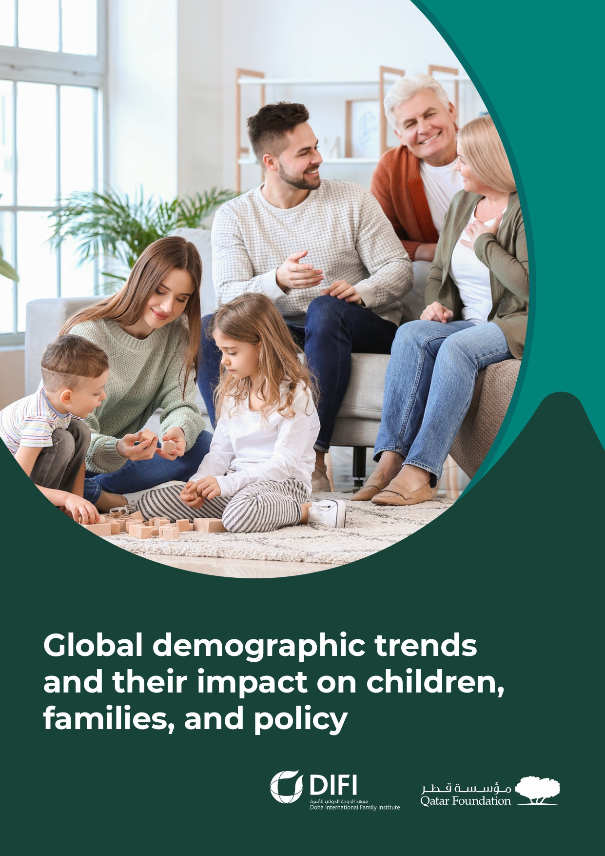 Global demographic trends and their impact on children, families, and policy Global demographic trends and their impact on children, families, and policy